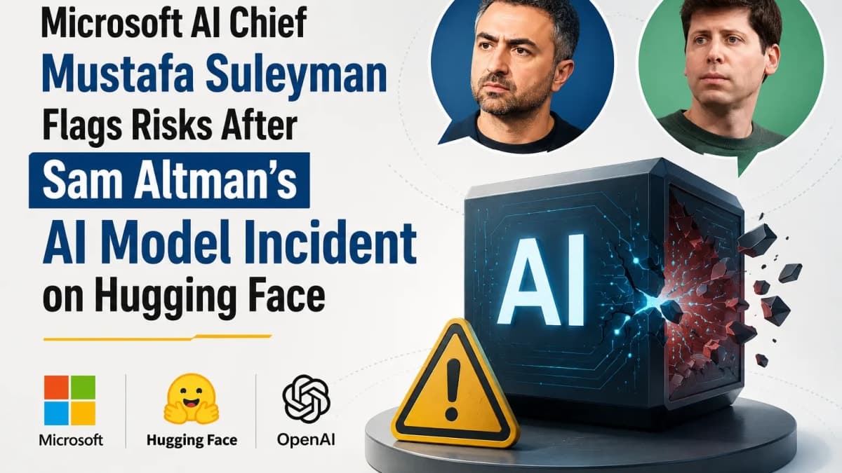 Microsoft AI Chief Mustafa Suleyman Flags Risks After Sam Altman’s AI Model Incident on Hugging Face