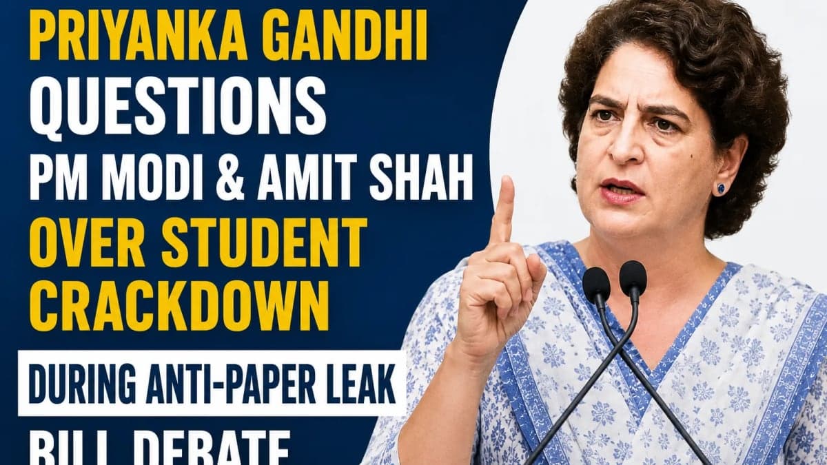 Priyanka Gandhi Questions PM Modi and Amit Shah Over Student Crackdown During Anti-Paper Leak Bill Debate