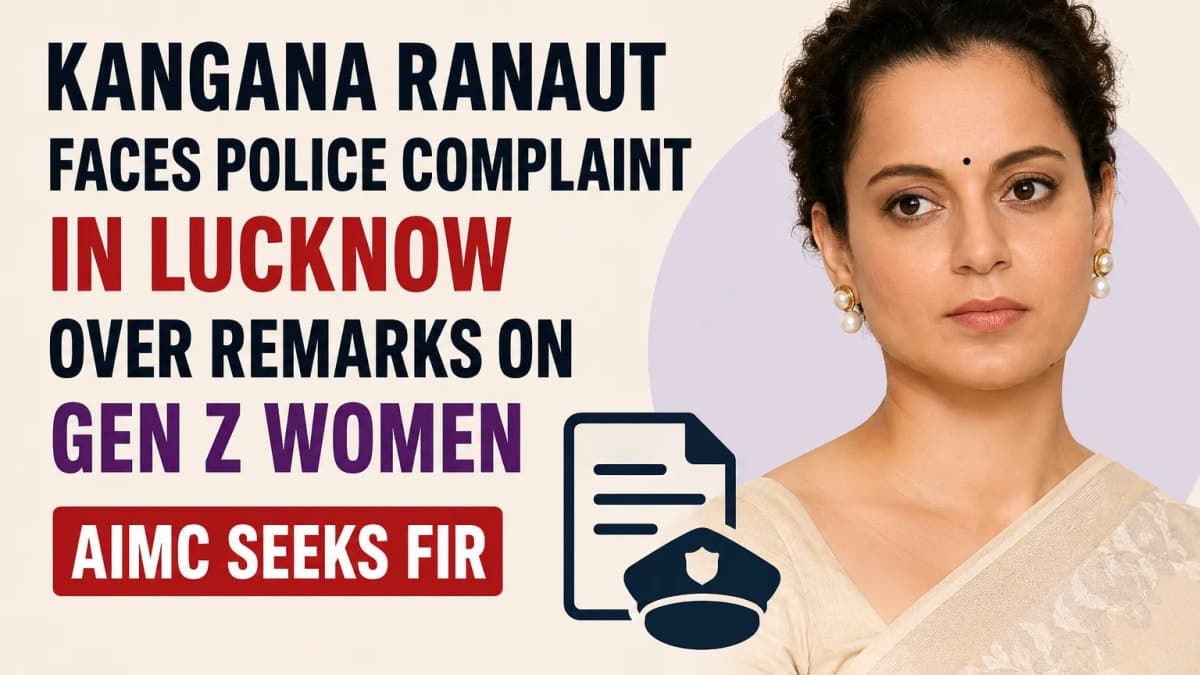 Kangana Ranaut Faces Police Complaint in Lucknow Over Remarks on Gen Z Women; AIMC Seeks FIR