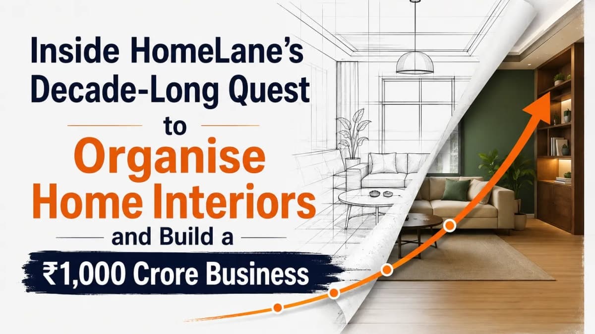 Inside HomeLane’s Decade-Long Quest to Organise Home Interiors and Build a ₹1,000 Crore Business